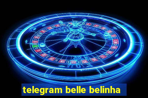 telegram belle belinha